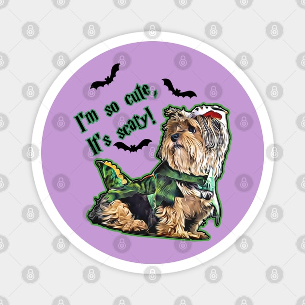 I'm so cute, it's scary cute Yorkshire terrier Yorkie Halloween Design Magnet by AdrianaHolmesArt